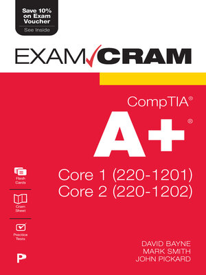 cover image of CompTIA A+ Core 1 (220-1201) and Core 2 (220-1202) Exam Cram